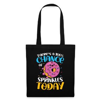 There's A 100% Chance Of Sprinkles Today - Stoffbeutel - Schwarz - Vorne