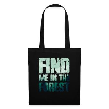 Find Me In The Forest - Waldliebhaber - Stoffbeutel - Schwarz - Vorne
