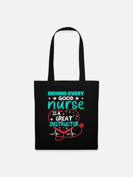 Behind Every Good Nurse Is A Great Instructor - Stoffbeutel - Schwarz