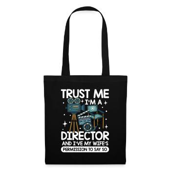 Trust Me I'm A Director I've My Wife's Permission - Stoffbeutel - Schwarz - Vorne
