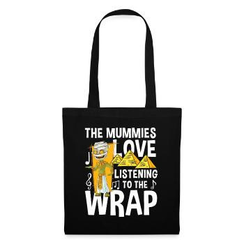 The Mummies Love Listening To The Wrap - Stoffbeutel - Schwarz - Vorne