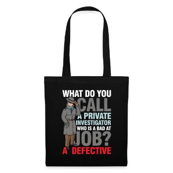 Private Investigator Defective - Stoffbeutel - Schwarz - Vorne