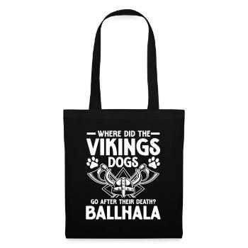Vikings Dogs Ballhala für einen Wikinger und - Stoffbeutel - Schwarz - Vorne