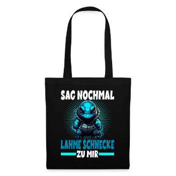 Sag nochmal lahme Schnecke zu mir Schildkörte - Stoffbeutel - Schwarz - Vorne