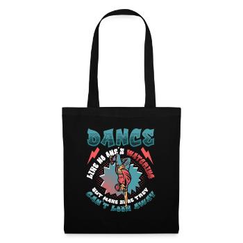 Danser comme si personne ne regardait la danse hip hop - Sac en tissu - noir - Devant