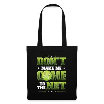 Tennis - Don't force me to go to the net - Tote Bag - black - Front