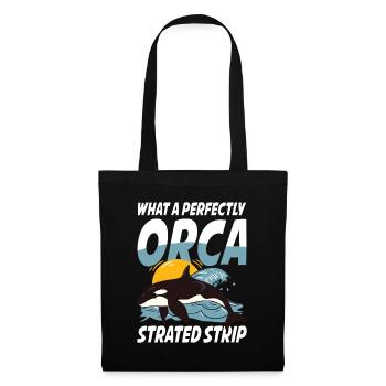 What A Perfectly Orca Strated Strip - Stoffbeutel - Schwarz - Vorne