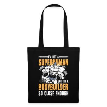 I'm Not A Superhuman But I'm A Bodybuilder - Stoffbeutel - Schwarz - Vorne