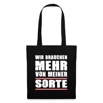 Wir Brauchen Mehr Von Meiner Sorte für Männer - Stoffbeutel - Schwarz - Vorne