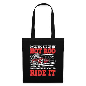 Once You Sit On My Hot Rod - Stoffbeutel - Schwarz - Vorne