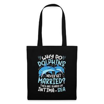 Dolphins Never Get Married Scared Of Intima-Sea - Stoffbeutel - Schwarz - Vorne