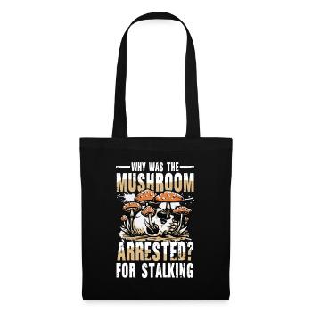 Mushroom Arrested For Stalking - Stoffbeutel - Schwarz - Vorne