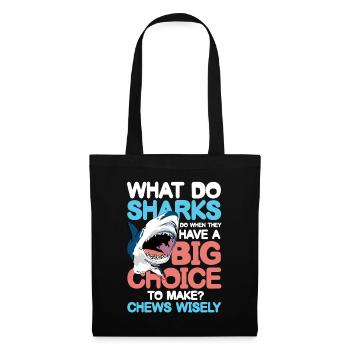 Sharks Big Choice Chews Wisely - Stoffbeutel - Schwarz - Vorne