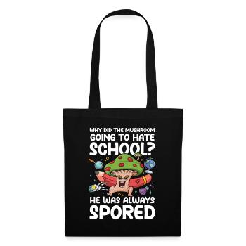 Mushroom Going To Hate School He Was Spored - Stoffbeutel - Schwarz - Vorne
