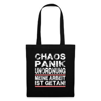 Chaos Panik Unordnung Meine Arbeit Ist Getan - Stoffbeutel - Schwarz - Vorne