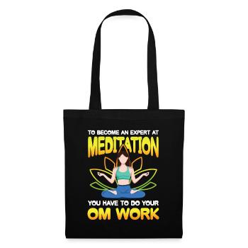 To Become An Expert At Meditation Yor OM Work - Stoffbeutel - Schwarz - Vorne