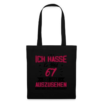 Ich hasse es mit 67 Geburtstag Gut Aussehen - Stoffbeutel - Schwarz - Vorne