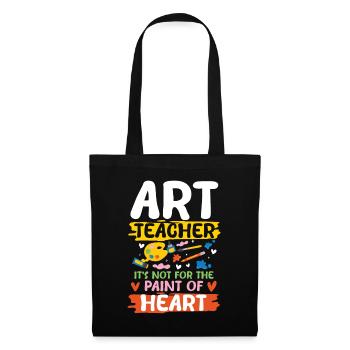 Art Teacher It's Not For The Paint Of Heart - Stoffbeutel - Schwarz - Vorne