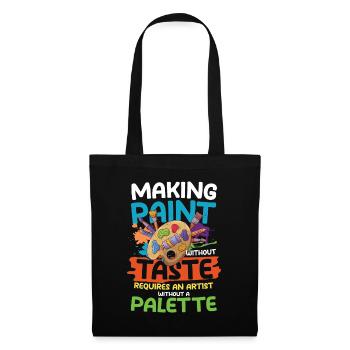 Making Paint Without Taste Artist Without Palette - Stoffbeutel - Schwarz - Vorne