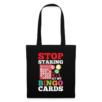 Stop Staring At My Bingo Cards für einen Bingo - Stoffbeutel - Schwarz - Vorne