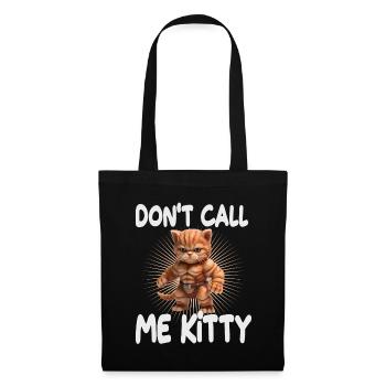 Don't Call Me Kitty - Stoffbeutel - Schwarz - Vorne