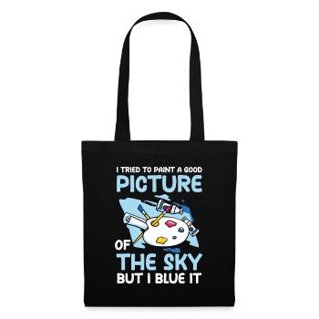Good Picture Of The Sky But I Blue It - Stoffbeutel - Schwarz - Vorne