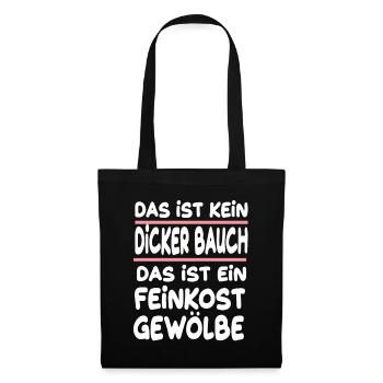 Kein dicker Bauch das ist ein Feinkost Gewölbe - Stoffbeutel - Schwarz - Vorne