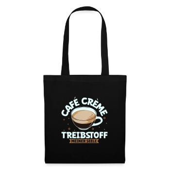 Mein Treibstoff ist Café Crème - Stoffbeutel - Schwarz - Vorne