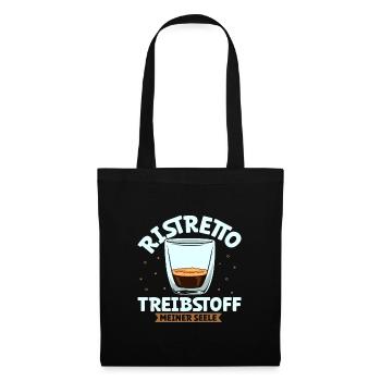 Mein Treibstoff ist Ristretto - Stoffbeutel - Schwarz - Vorne