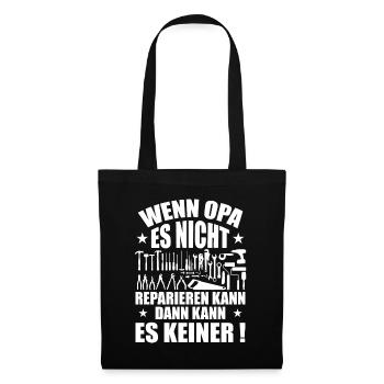 Wenn opa es nicht reparieren kann kann es keiner - Stoffbeutel - Schwarz - Vorne