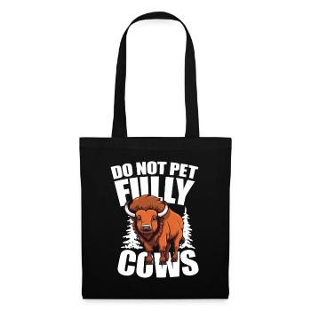 Do Not Pet Fully Cows für einen Bison-Fan oder - Stoffbeutel - Schwarz - Vorne