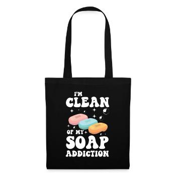 I'm Clean Of My Soap Addiction für einen - Stoffbeutel - Schwarz - Vorne