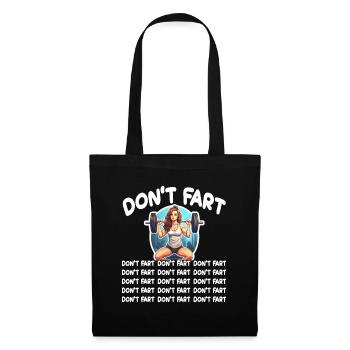 Funny Fitness Don't Fart Gewichtheben Gym Furz - Stoffbeutel - Schwarz - Vorne
