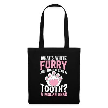 Furry and Shaped Like A Tooth A Molar Bear - Stoffbeutel - Schwarz - Vorne