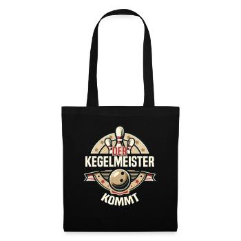 Der Kegelmeister kommt Kegel Kegelverein Design - Stoffbeutel - Schwarz - Vorne
