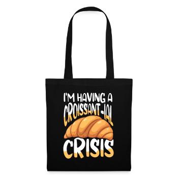 I'm Having A Croissant-ial crisis - Stoffbeutel - Schwarz - Vorne