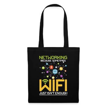 Networking Because Wi-Fi Just Isn't Enough - Stoffbeutel - Schwarz - Vorne