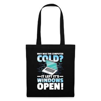 Why Was The Computer cold Left Its Windows Open - Stoffbeutel - Schwarz - Vorne