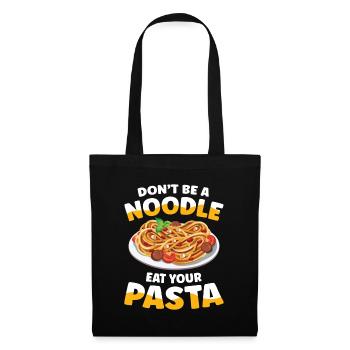 Don't Be A Noodle Eat Your Pasta - Stoffbeutel - Schwarz - Vorne