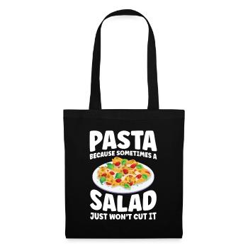 Pasta Sometimes A Salad Just Won't Cut It - Stoffbeutel - Schwarz - Vorne