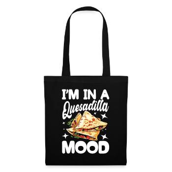I'm In A Quesadilla Mood - Stoffbeutel - Schwarz - Vorne