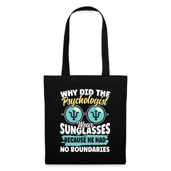 Why did the Psychologist wear Sunglasses - Stoffbeutel - Schwarz - Vorne