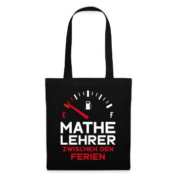 MATHELEHRER FERIEN SCHULE MATHEMATIK LEHRER - Stoffbeutel - Schwarz - Vorne
