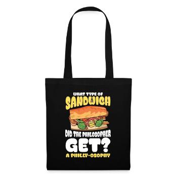 Sandwich Did The Philosopher Get A Philly-osophy - Stoffbeutel - Schwarz - Vorne