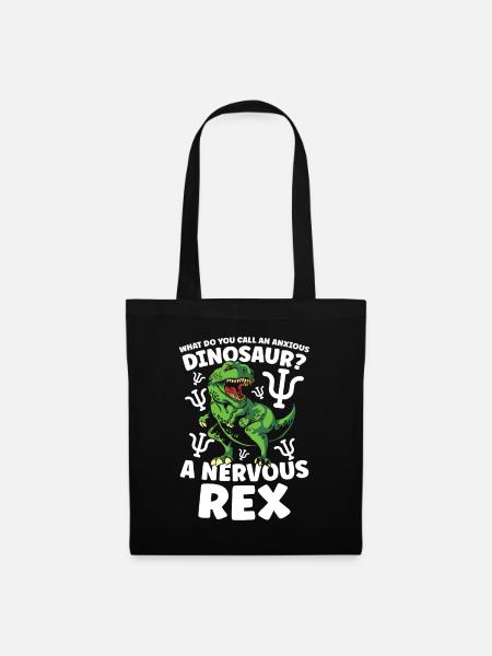 What do you call an Anxious Dinosaur Nervous Rex - Stoffbeutel - Schwarz