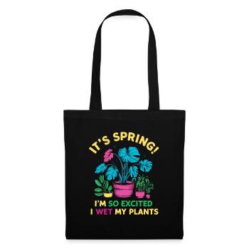 It's Spring I'm So Excited I Wet My Plants - Stoffbeutel - Schwarz - Vorne