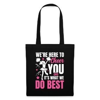 We're Here To Cheer You On It's What We Do Best - Stoffbeutel - Schwarz - Vorne