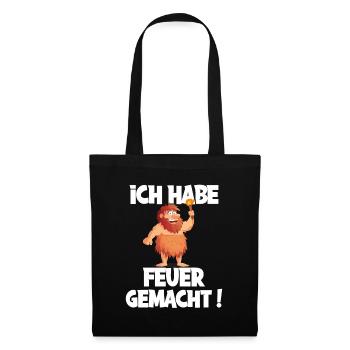 Ich hab Feuer gemacht für alle Männer - Stoffbeutel - Schwarz - Vorne