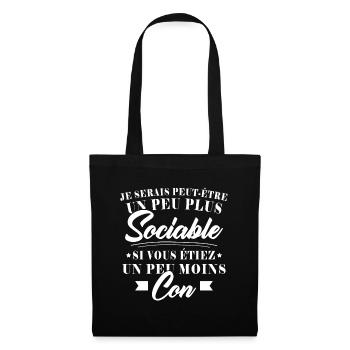 I'd be more sociable if you were less stupid - Tote Bag - black - Front