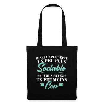 I'd be more sociable if you were less stupid - Tote Bag - black - Front